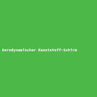 Aerodynamischer Kunststoff-Schirm