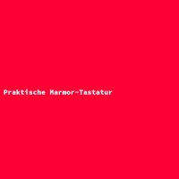 Praktische Marmor-Tastatur