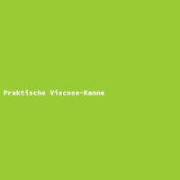 Praktische Viscose-Kanne
