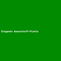Elegante Kunststoff-Platte