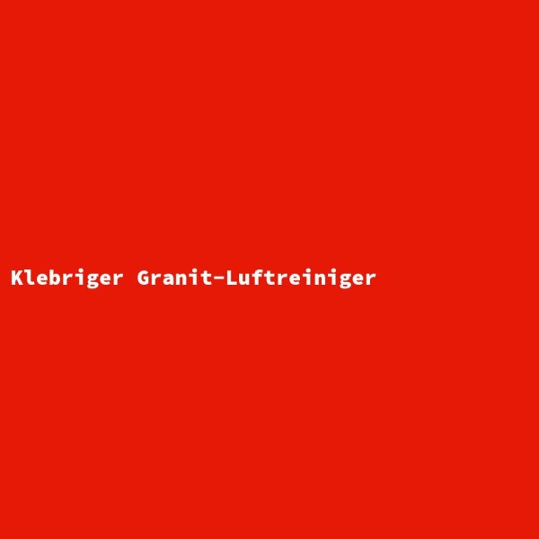 Klebriger Granit-Luftreiniger