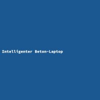Intelligenter Beton-Laptop